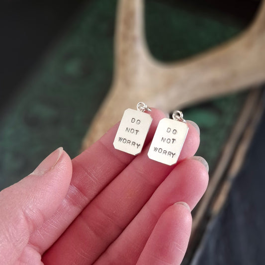 Do Not Worry - Hand Stamped Silver Talisman