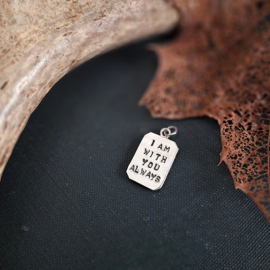 I Am With You Always Charm Necklace | Hand-Stamped Sterling Silver